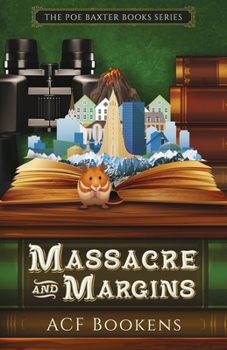 Massacre And Margins - Book #2 of the Poe Baxter Books Series