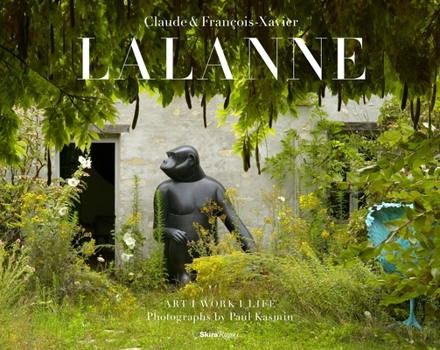 Hardcover Claude & Francois-Xavier Lalanne: Art, Work, Life Book