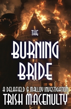 The Burning Bride - Book #2 of the Delafield & Malloy Investigations