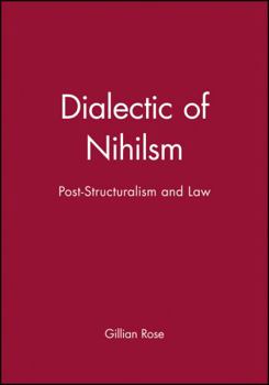 Paperback Dialectic of Nihilsm: Post-Structuralism and Law Book