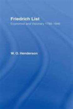 Hardcover Friedrich List: Economist and Visionary 1789-1846 Book