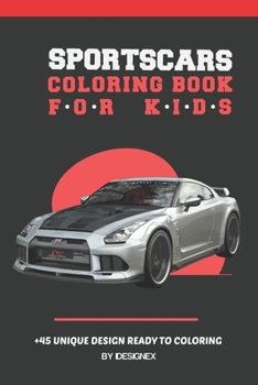 Paperback Sports Cars Coloring Book For Kids: An Amazing Collection of Sports, Supers cars Designs for car lovers ( all ages ). Book