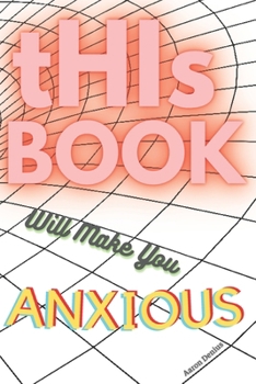 Paperback tHIs Book Will Make You Anxious Book