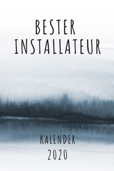 BESTER Installateur KALENDER 2020: Cooles Geschenk für einen Installateur - Kalender Geschenkidee für das Jahr 2020 im White Black Design - mit ... - Neujahrs Geschenk (German Edition)