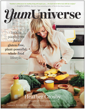 Paperback Yumuniverse: Infinite Possibilities for a Gluten-Free, Plant-Powerful, Whole-Food Lifestyle Book