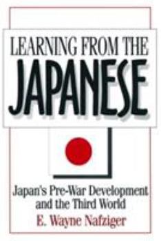 Paperback Learning from the Japanese: Japan's Pre-war Development and the Third World Book