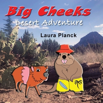 Paperback Big Cheeks Desert Adventure Book