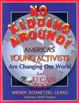 Paperback No Kidding Around: America's Young Activists Are Changing the World and You Can Too Book