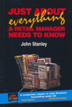 Hardcover Just About Everything a Retail Manager Needs to Know Book