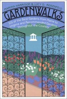 Paperback Gardenwalks: 101 of the Best Gardens from Maine to Virginia and Gardens Throughout the Country Book