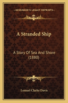 Paperback A Stranded Ship: A Story Of Sea And Shore (1880) Book