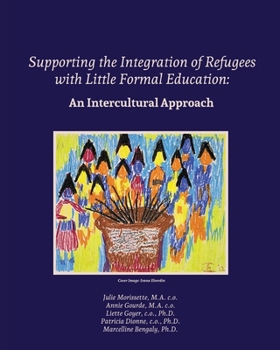 Paperback Supporting the Integration of Refugees with Little Formal Education: An Intercultural Approach Book