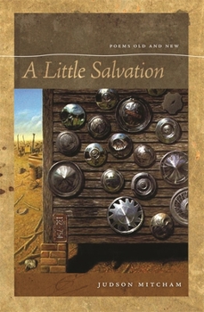 Paperback A Little Salvation: Poems Old and New Book
