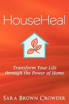 Paperback Househeal: Transform Your Life Through the Power of Home Book