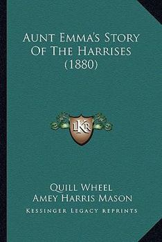 Aunt Emma's Story Of The Harrises
