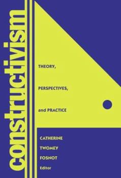 Paperback Constructivism: Theory, Perspectives, and Practice Book