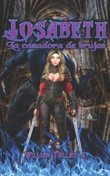 Paperback Josabeth: La cazadora de brujas [Spanish] Book
