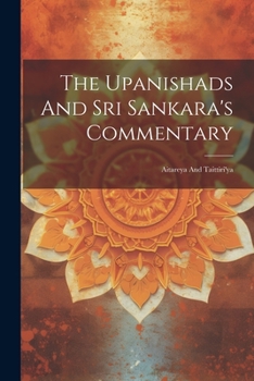Paperback The Upanishads And Sri Sankara's Commentary: Aitareya And Taittiri'ya Book