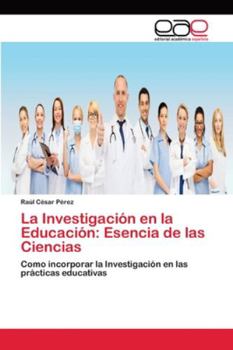 Paperback La Investigación en la Educación: Esencia de las Ciencias [Spanish] Book