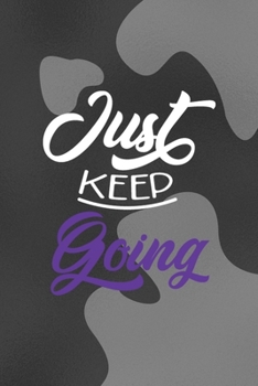 Just Keep Going: Notebook Journal Composition Blank Lined Diary Notepad 120 Pages Paperback Black Texture Vitiligo