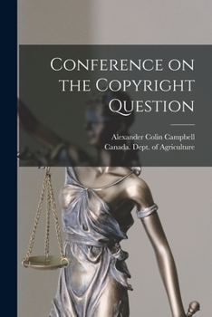 Paperback Conference on the Copyright Question [microform] Book