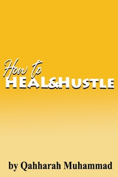 Paperback How to Heal and Hustle Book