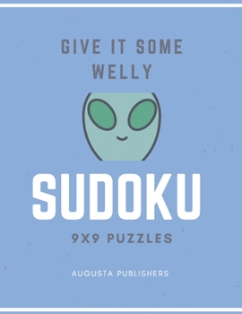 Paperback Give it some welly - SUDOKU 9X9 Puzzles Book