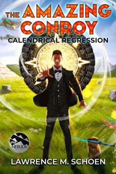 Calendrical Regression - Book #3 of the Amazing Conroy