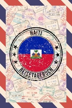 Haiti Reisetagebuch: A5 Reise Journal I Notizbuch I Urlaubs Planer I Road trip Planer I Travel notebook I 6X9 Pocket journal I Geschenk für Backpacker (German Edition)