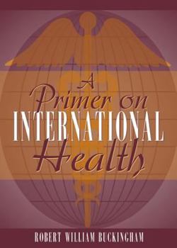 Paperback A Primer on International Health Book