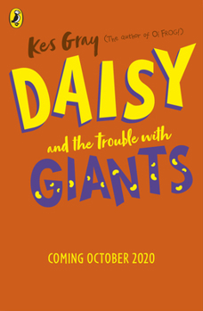 Daisy and the Trouble with Giants (Daisy Books) - Book  of the Daisy Fiction