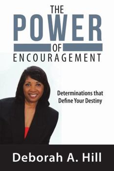 Paperback The Power of Encouragement: Determinations that Define Your Destiny Book