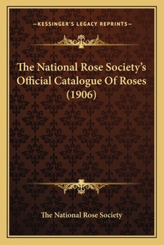 The National Rose Society's Official Catalogue Of Roses