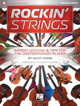 Paperback Rockin' Strings: Double Bass: Improv Lessons & Tips for the Contemporary Player Book