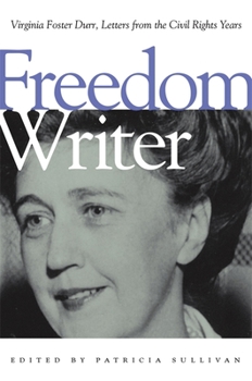 Paperback Freedom Writer: Virginia Foster Durr, Letters from the Civil Rights Years Book