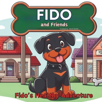 Paperback Fido and Friends: Fido's Healthy Adventure Book