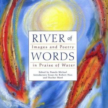 Paperback River of Words: Images and Poetry in Praise of Water Book