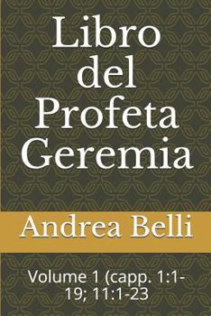 Libro del Profeta Geremia: Volume 1 (Capp. 1:1-19; 11:1-23
