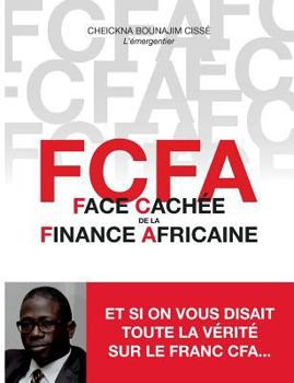 Paperback FCFA - Face Cachée de la Finance Africaine [French] Book