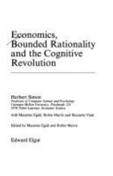 Hardcover Economics, Bounded Rationality and the Cognitive Revolution Book