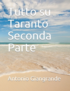 Tutto su Taranto Seconda Parte