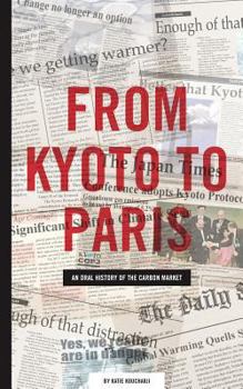 Paperback From Kyoto to Paris: An oral history of the carbon market Book