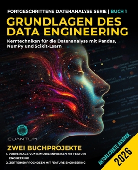 Paperback Grundlagen des Data Engineering: Kerntechniken für die Datenanalyse mit Pandas, NumPy und Scikit-Learn [German] Book