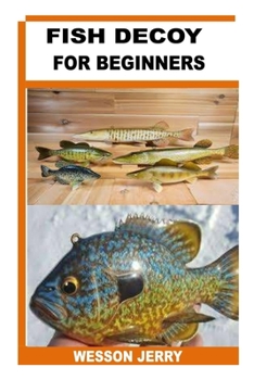 Paperback Fish Decoy for Beginners Book