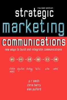Paperback Strategic Marketing Communications: New Ways to Build and Integrate Communications Book