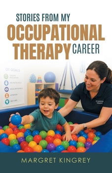 Paperback Stories from my Occupational Therapy Career Book