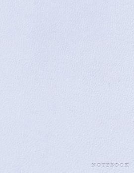 Notebook: Classic White Leather Style - Embossed Style Lettering - Softcover - 150 College-ruled Pages - 8.5 x 11 size