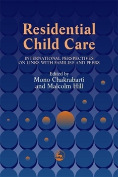 Paperback Residential Child Care: Links with Families and Peers Book