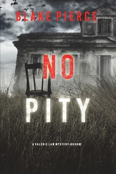 Paperback No Pity (A Valerie Law FBI Suspense Thriller-Book 2) Book