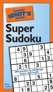Paperback The Pocket Idiot's Guide to Super Sudoku Book